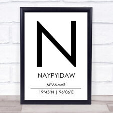 Naypyidaw Myanmar Coordinates World City Travel Quote Wall Art Print