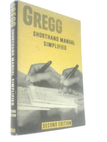 Gregg shorthand manual - shorthand,