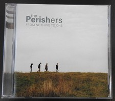 THE PERISHERS FROM NOTHING TO ONE 2002 NORTH OF NO SOUTH 067003042123