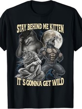 Stay Behind Me Kitten It’s