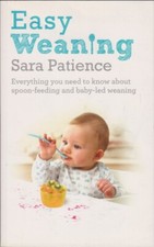 Easy Weaning: Everything you need to know about... - Sara Patience - Acceptab...