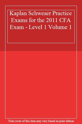 Kaplan schweser practice - practice, exams