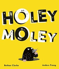 Holey Moley - Clarke, Bethan