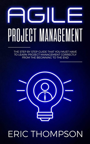 Agile project management the - agile, management: