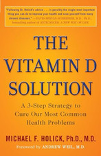 The Vitamin D Solution: A 3-Step Strategy to Cure Our M... by Holick, Michael F.
