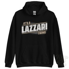 ITS A LAZZARI THING HOODIE
