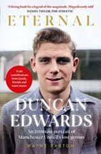 Duncan edwards eternal - duncan, eternal: