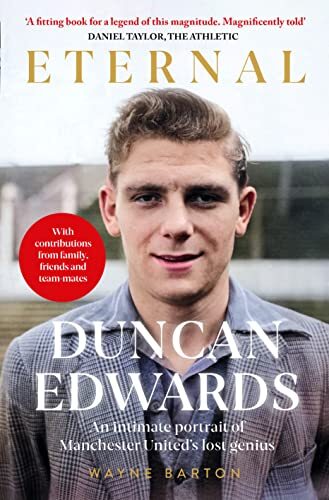 Duncan edwards eternal - duncan, edwards: