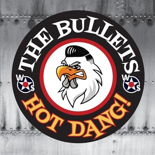 Bullets hot dang vinyl - dang!,