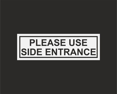 Please use side entrance door - side,