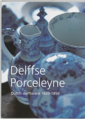 Dutch delftware 1620 1850 - delftware, 1620-1850
