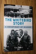 The Whitebird Story by Tom