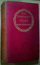 Boyd, Mary Stuart THE FORTUNATE ISLES, LIFE & TRAVEL IN MAJORCA, MINORCA AND IVI