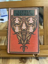 Rare - Little Women - Louisa M Alcott - Illustrated - C1900 - Good Condition