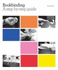 Bookbinding : A Step-By-step