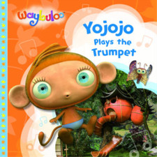 Yojojo Plays the Trumpet (Waybuloo Story Books), VARIOUS, Used; Very Good Book