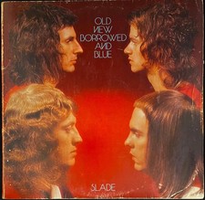 Slade – Old New Borrowed And