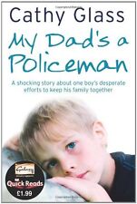 My Dad's a Policeman (Quick Reads 2011) By Cathy Glass