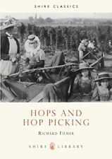 Hops and Hop Picking (Shire Library) by Filmer, Richard Paperback Book