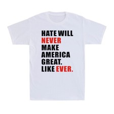 Hate Will Never Make American Great Funny Political Joke Vintage Men's T-Shirt