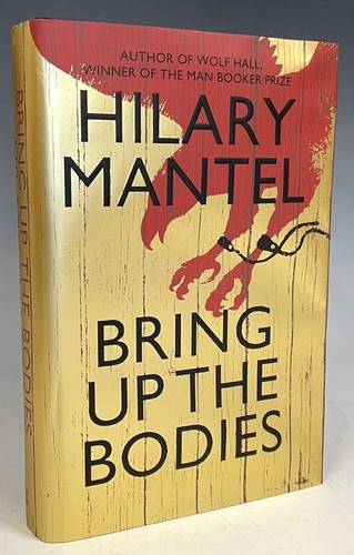 Hilary mantel bring up - mantel, the
