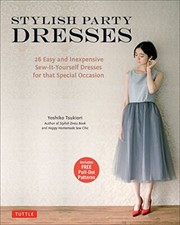 Stylish Party Dresses: 26 Easy and ..., Tsukiori, Yoshi