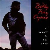 Billy Ray Cyrus : It Won't Be the Last CD (1993) Expertly Refurbished Product