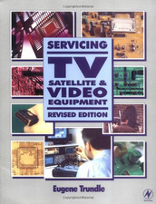 Servicing TV, Satellite and Video Equipment - TRUNDLE, EUGENE