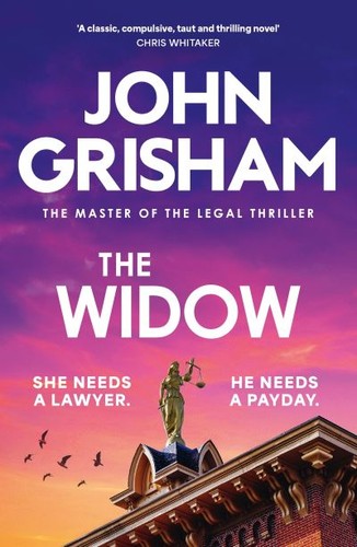 The widow john grisham - widow:, grisham.