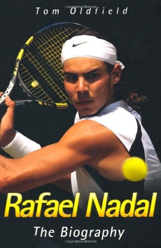 Rafael nadal tom oldfield - nadal,,