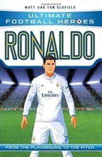 Ronaldo (Ultimate Football Heroes) - Collect Them All! By Matt Oldfield,Tom Old