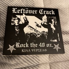 Leftover Crack Rock The 40 Oz