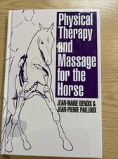 Physical Therapy and Massage for the Horse by Jean-Pierre Pailloux,...