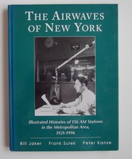 The Airwaves Of New York Illustrated Histories Of 156 AM Stations 2008 Hardback