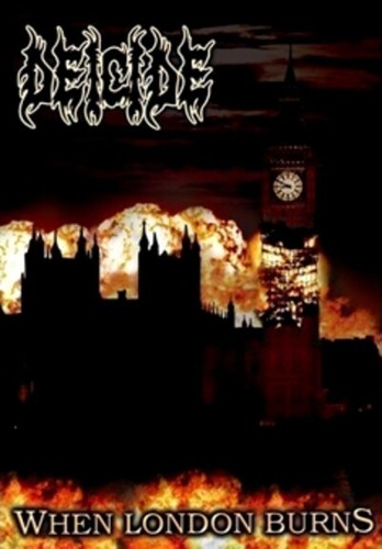 Deicide when london burns - deicide:,