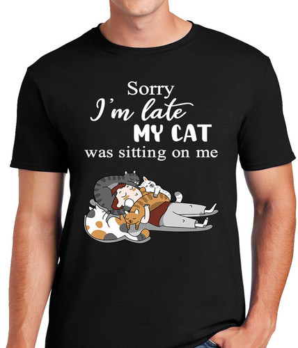 Sorry late cat - late, was