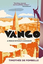 Vango Book Two: A Prince Without a Kingdom by de Fombelle, Timothée Book The