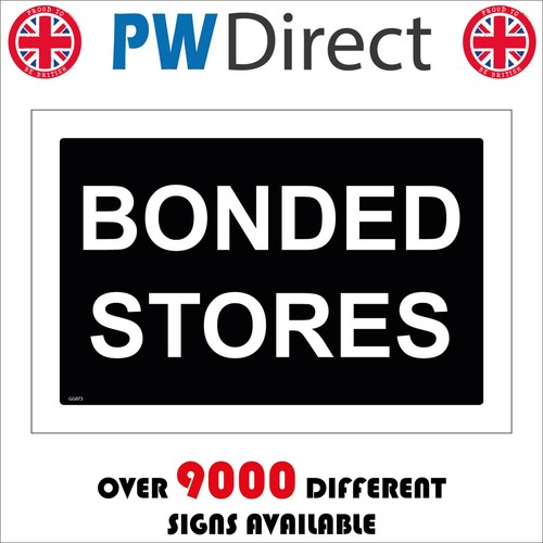 Sign bonded stores warehouse - bonded,