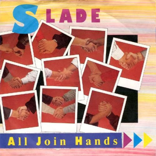 Slade all join hands - -,