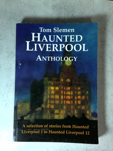Haunted liverpool anthology - anthology, by