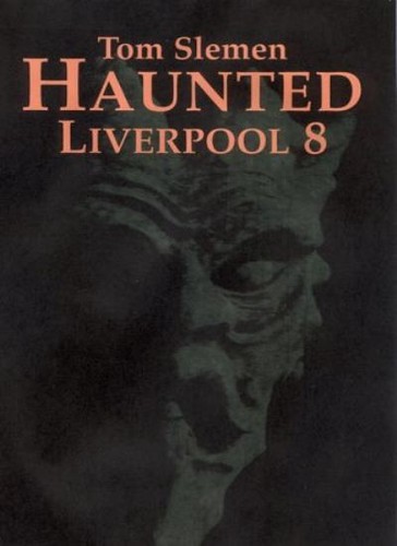 Haunted liverpool 8 by - haunted, v.