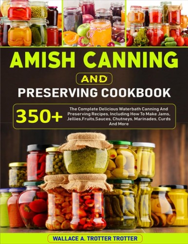 Amish canning and - canning,