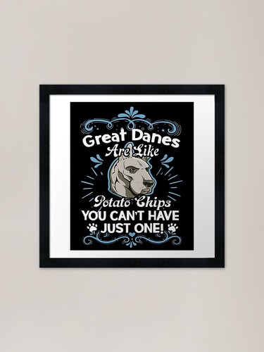 Great danes are like potato - like,