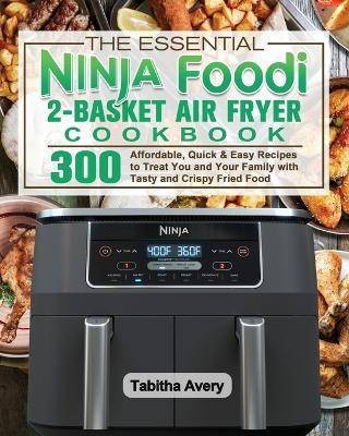 The essential ninja foodi - ninja,