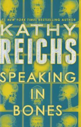 Speaking bones a novel - bones:,