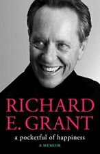 A Pocketful of Happiness,Richard E. Grant