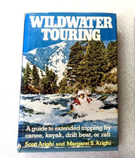 Wildwater Touring Techniques and Tours, Margaret & Scott Arighi Canoe Kayak #1