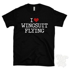 I LOVE WINGSUIT FLYING T-SHIRT