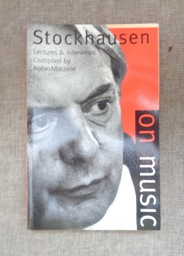 Stockhausen music lectures - stockhausen, music: