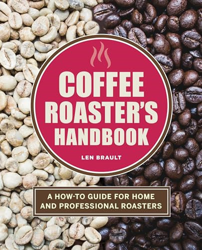 Coffee roaster handbook - handbook:, a